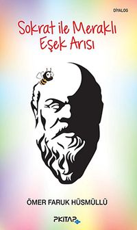 Sokrat ile Meraklı Eşek Arısı