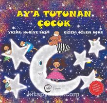 Ay’a Tutunan Çocuk - Huriye Baş
