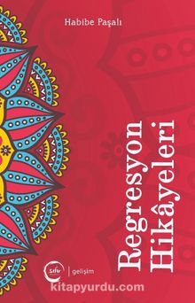 Regresyon Hikayeleri - Habibe Paşalı
