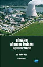 Dünyanın Nükleerle İmtihanı & Sosyolojik Bir Yaklaşım