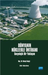 Dünyanın Nükleerle İmtihanı & Sosyolojik Bir Yaklaşım