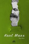 Karl Marx'ın Hayatı ve &Ouml;ğretileri