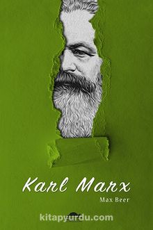 Karl Marx'ın Hayatı ve Öğretileri - Max Beer
