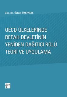 Oecd Ülkelerinde Refah Devletinin Yeniden Dağıtıcı Rolü Teori ve Uygulama