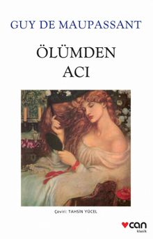 Ölümden Acı (Beyaz Kapak) - Guy de Maupassant