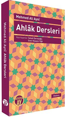 Ahlak Dersleri - Mehmed Ali Ayni