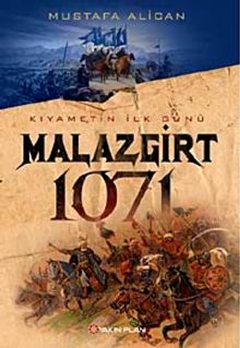Malazgirt 1071& Kıyametin İlk Günü