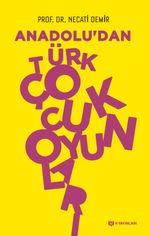 Anadolu'dan Türk Çocuk Oyunları