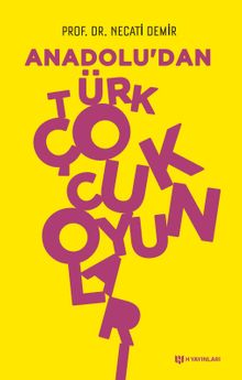 Anadolu'dan Türk Çocuk Oyunları