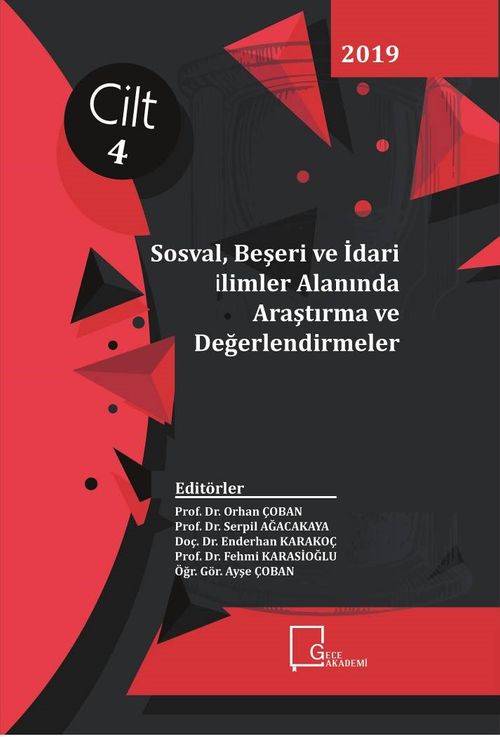 Sosyal, Beşeri ve İdari Bilimler Alanında Araştırma ve Değerlendirmeler (Cilt 4)