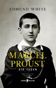 Marcel Proust: Bir Yaşam