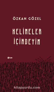 Kelimeler İçindeyim - Özkan Gözel