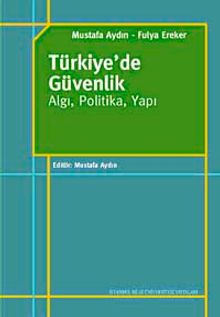 Türkiye'de Güvenlik & Algı, Politika, Yapı