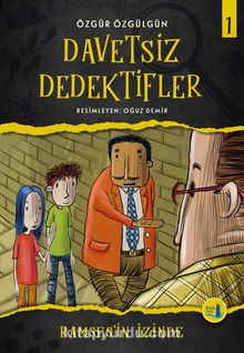 Davetsiz Dedektifler 1 / Ramses’in İzinde - Özgür Özgülgün