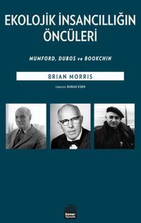 Ekolojik İnsancıllığın Öncüleri