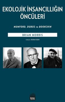 Ekolojik İnsancıllığın Öncüleri