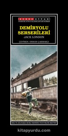 Demiryolu Serserileri - Jack London