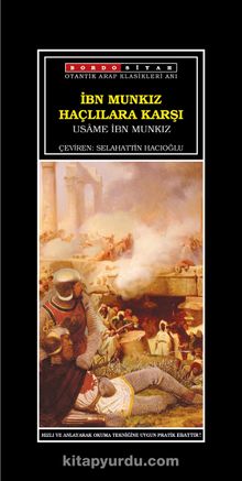 İbn Munkız Haçlılara Karşı - Üsame İbn Munkız