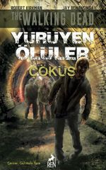 Yürüyen Ölüler: Çöküş