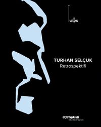 Turhan Selçuk Retrospektifi