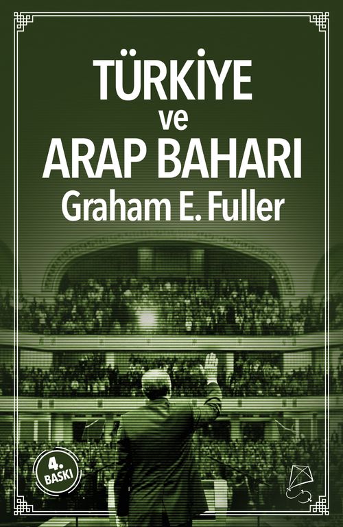 Türkiye ve Arap Baharı & Orta Doğu'da Liderlik