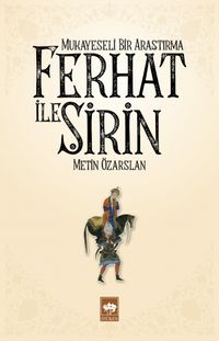 Ferhat ile Şirin & Mukayeseli Bir Araştırma