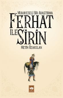 Ferhat ile Şirin & Mukayeseli Bir Araştırma