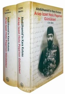 Arap İzzet Holo Paşa’nın Günlükleri Abdülhamid’in Kara Kutusu (2 Cilt)