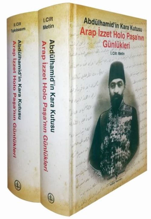 Arap İzzet Holo Paşa'nın Günlükleri Abdülhamid'in Kara Kutusu (2 Cilt)
