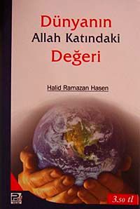 Dünyanın Allah Katındaki Değeri