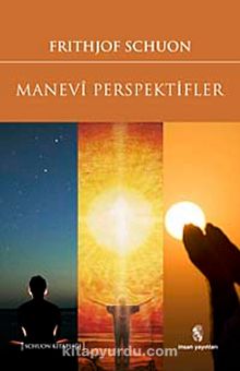 Manevi Perspektifler - Frithjof Schuon