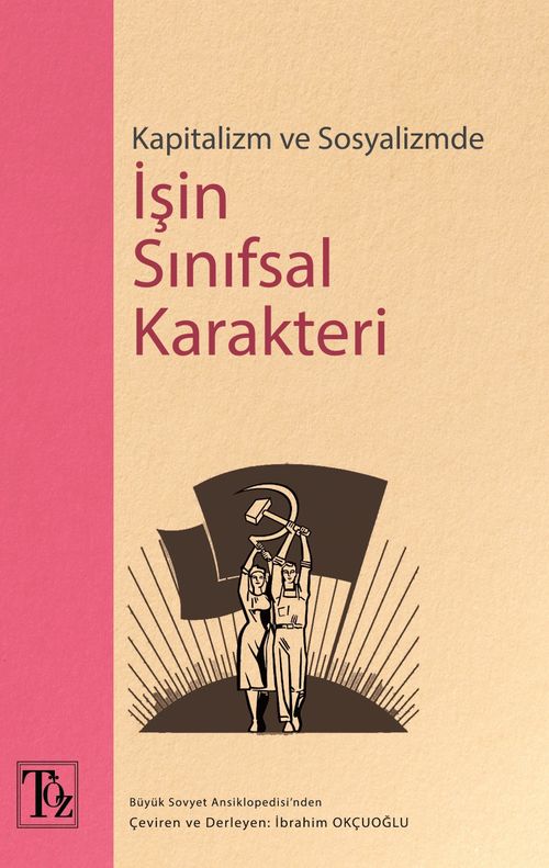 Kapitalizm ve Sosyalizmde İşin Sınıfsal Karakteri 