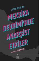 Meksika Devrimi'nde Anarşist Etkiler