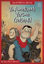 Ya Ameliyatlı Yerime Gelseydi! & Bir Gezi Parkı Hikayesi
