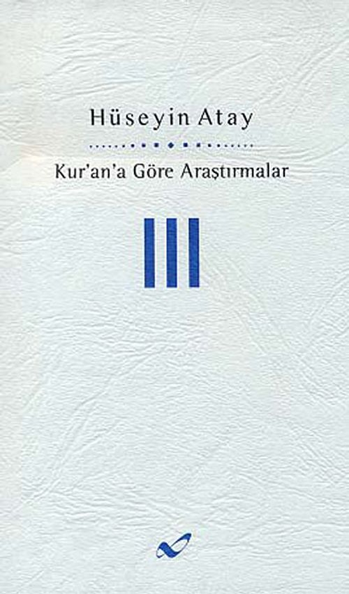 Kur'ana Göre Araştırmalar 3