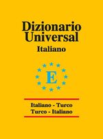 Dizionario Universal / Italiano-Turco  Turco-Italiano