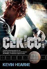 Çekiççi / Demir Druid Günlükleri