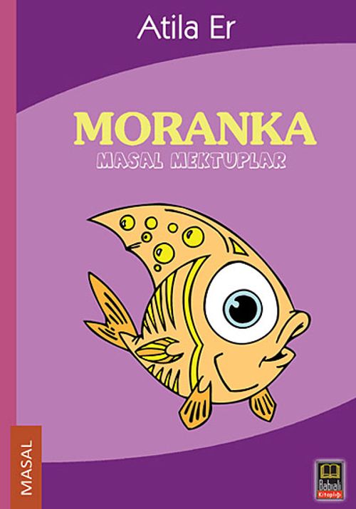 Moranka & Masal Mektuplar