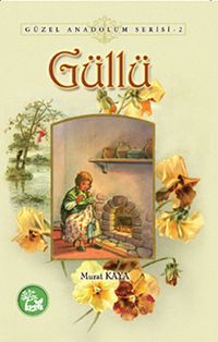 Güllü / Güzel Anadolum Serisi -2