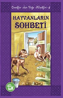 Hayvanların Sohbeti / Çocuklar İçin Doğu Klasikleri -8