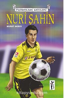 Nuri Şahin / Futbolun Devleri