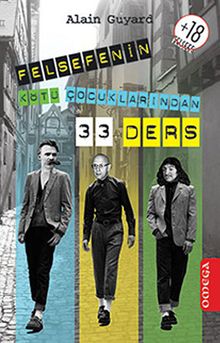 Felsefenin Kötü Çocuklarından 33 Ders