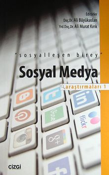 Sosyalleşen Birey & Sosyal Medya Araştırmaları -1