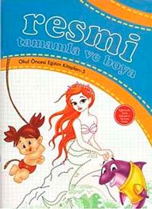 Resmi Tamamla ve Boya / Okul Öncesi Eğitim Kitapları -5