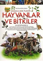 Hayvanlar ve Bitkiler / İlk Kütüphanem -6