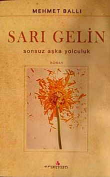 Sarı Gelin & Sonsuz Aşka Yolculuk