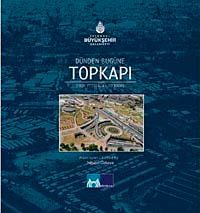 Dünden Bugüne Topkapı