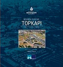 Dünden Bugüne Topkapı