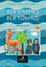 Bir Varmış Bir Yokmuş / Değerli Masallar Serisi 1