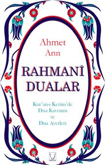 Rahmani Dualar &Kur’an-ı Kerim’de Dua Kavramı ve Dua Ayetleri